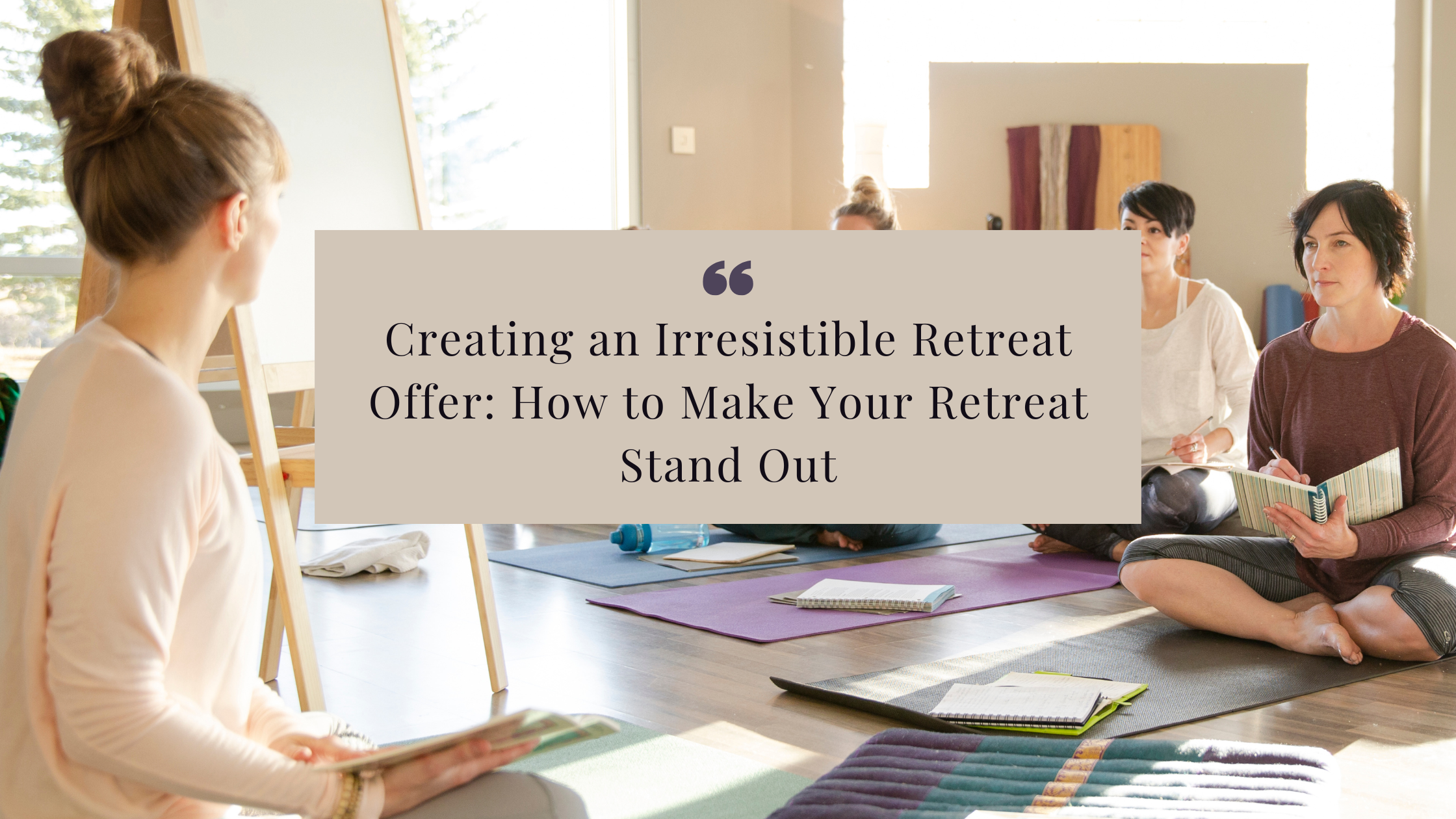 Learn the secrets to creating an irresistible retreat offer that stands out. Focus on the unique transformation and value your retreat provides to attract the right guests and fill your spots!