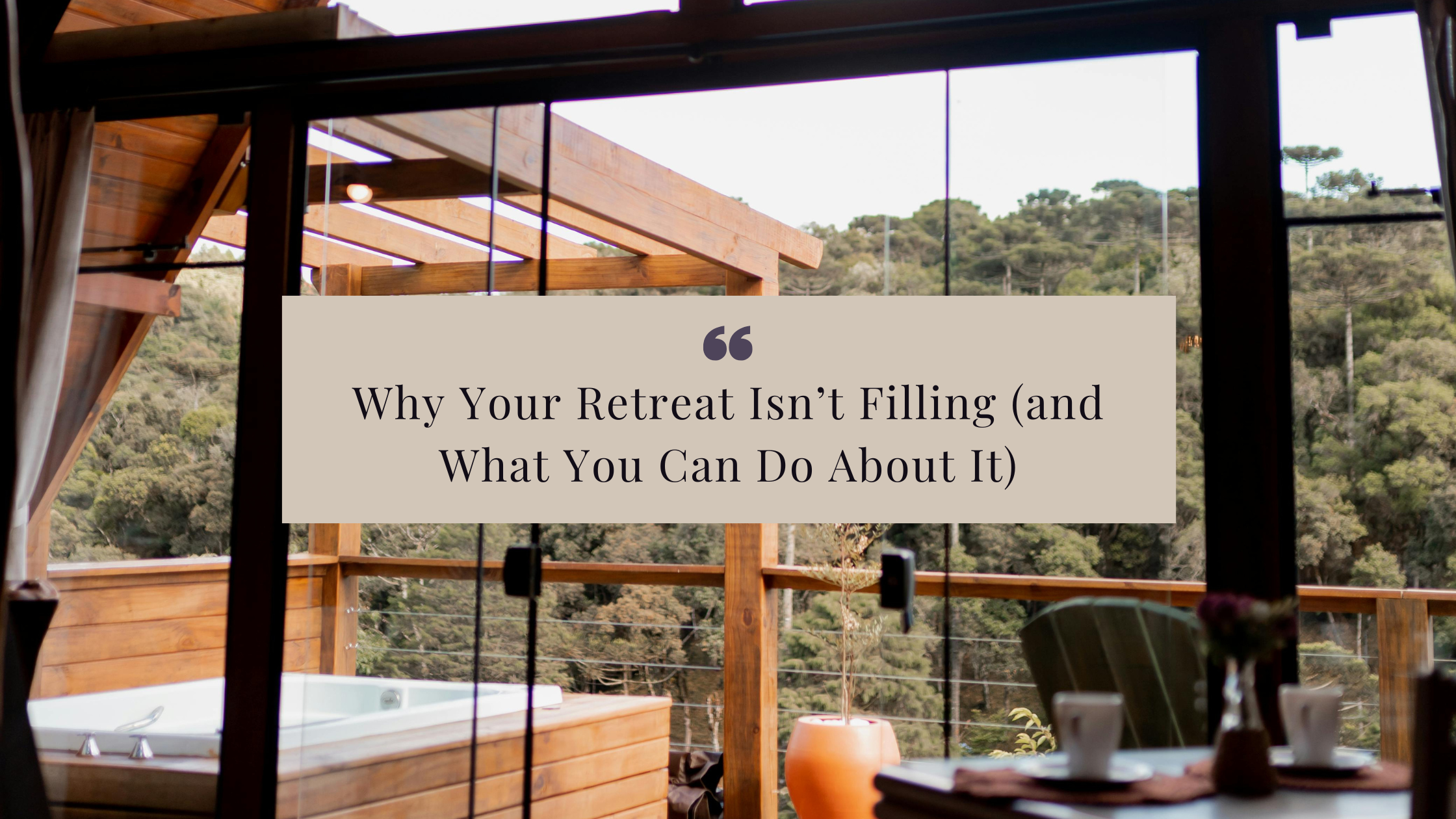 Struggling to fill your retreat? Discover why your retreat’s not filling and learn actionable steps to turn it around fast.