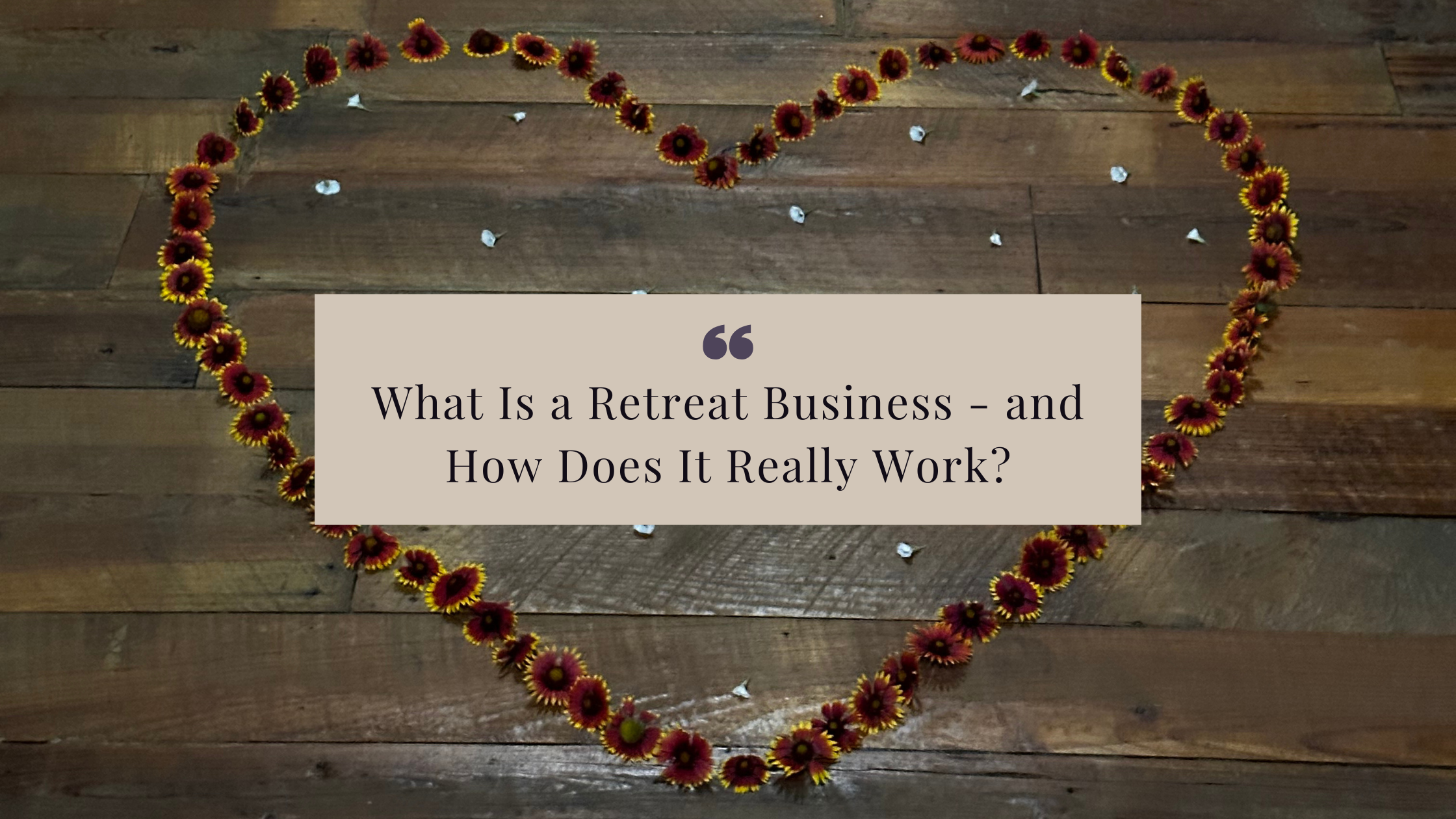Discover how a retreat business really works—from pricing and profit to partnerships and purpose. Build a sustainable retreat model.