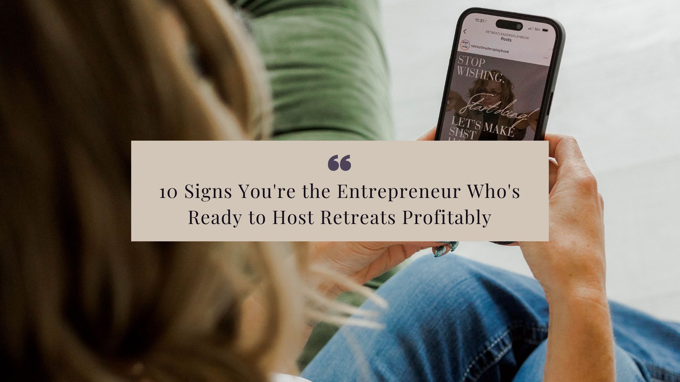 10 Signs You're the Entrepreneur Who's Ready to Host Retreats Profitably